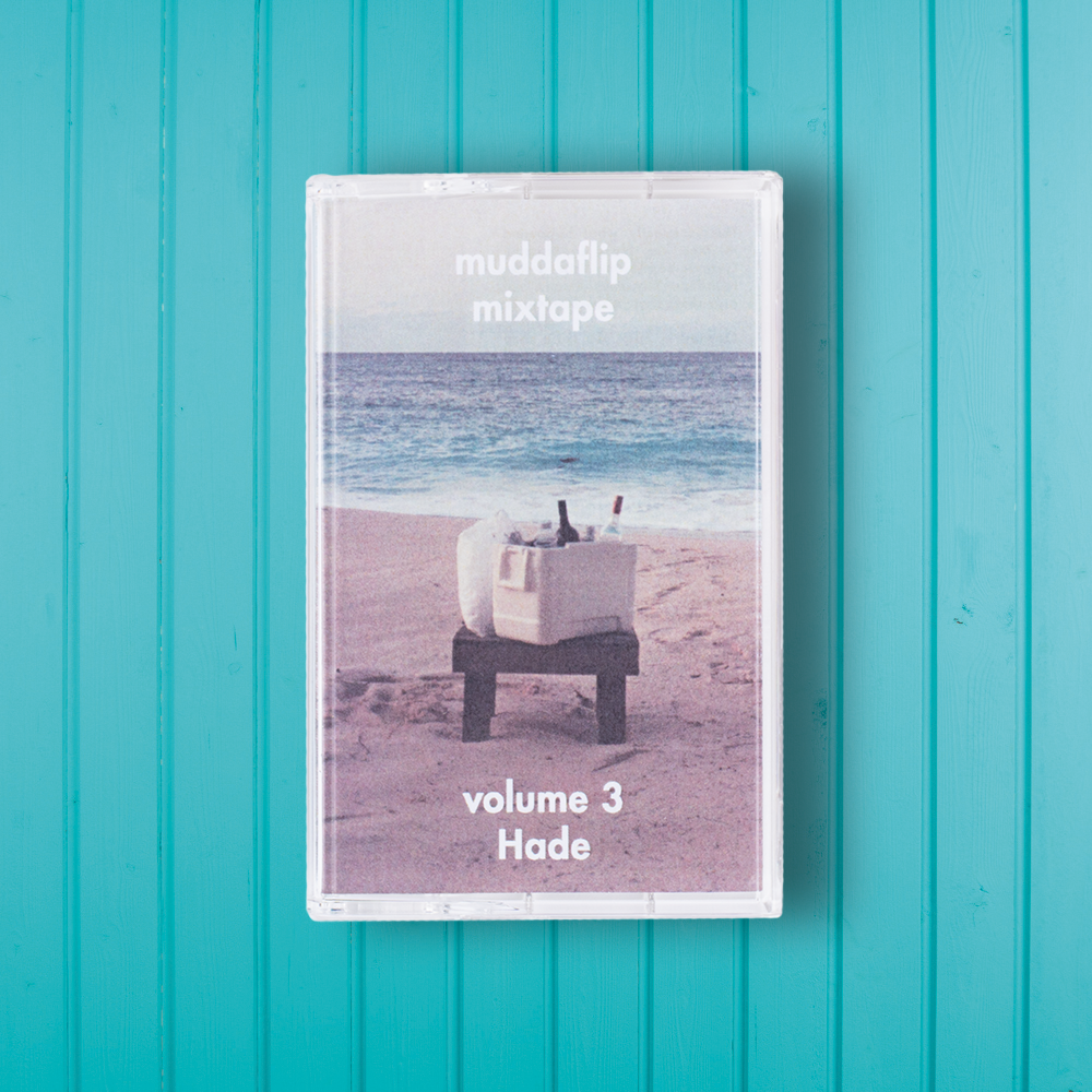 muddaflip mixtape volume 3 – Hade