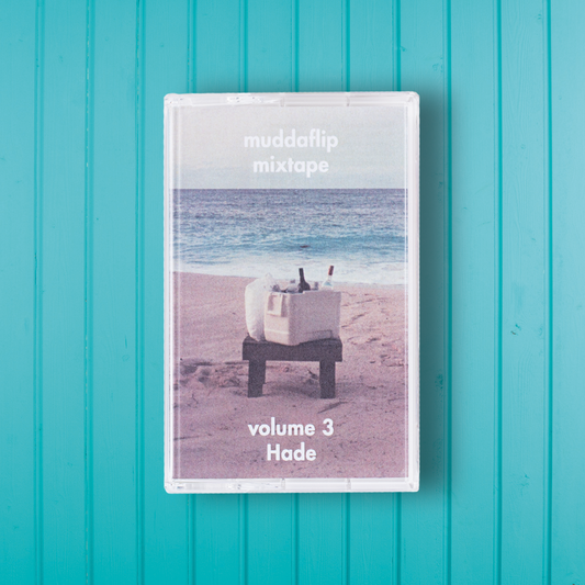 muddaflip mixtape volume 3 – Hade
